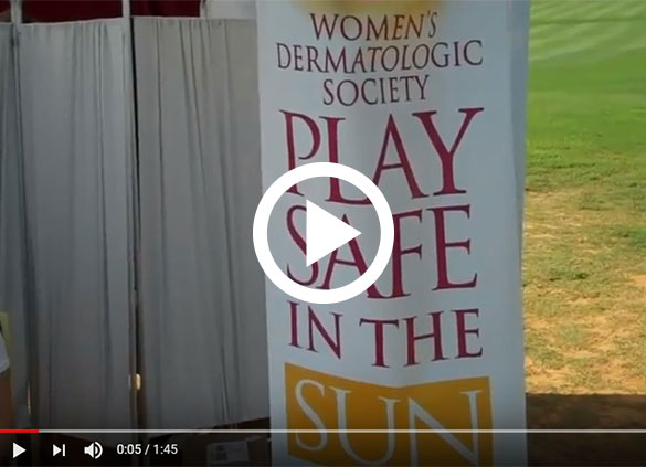 Women's Dermatologic Society Play Safe in the Sun